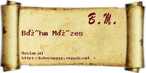 Bőhm Mózes névjegykártya